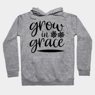 Grow In Grace Hoodie